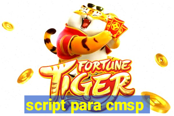 script para cmsp